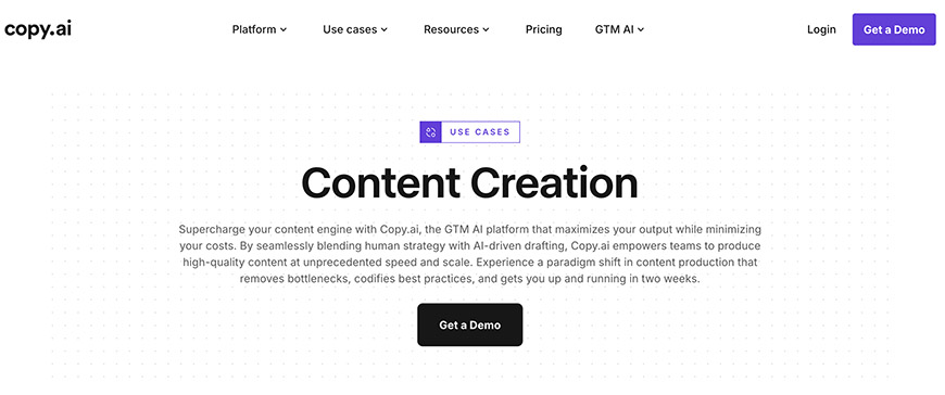 Screenshot of Copy.ai’s website featuring a “Content Creation” section with buttons for “Use Cases” and “Get a Demo,” and descriptive text about the platform’s AI-driven content tools.
